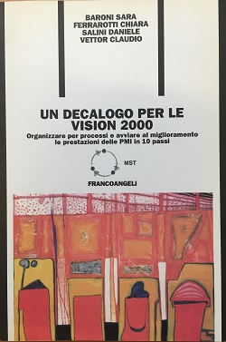 Un decalogo per le vision 2000 Baroni Sara Ferraroti Chiara Salini Daniele Vettor Claudio Francoangeli